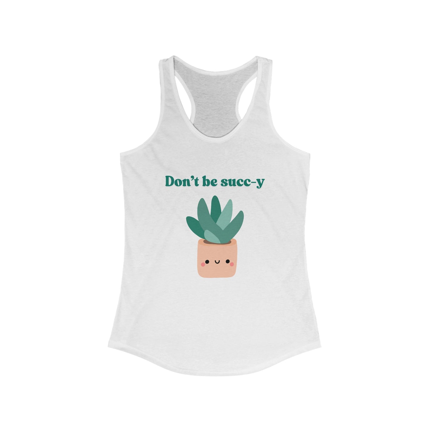 "Don't Be Succ-y" Tank Top