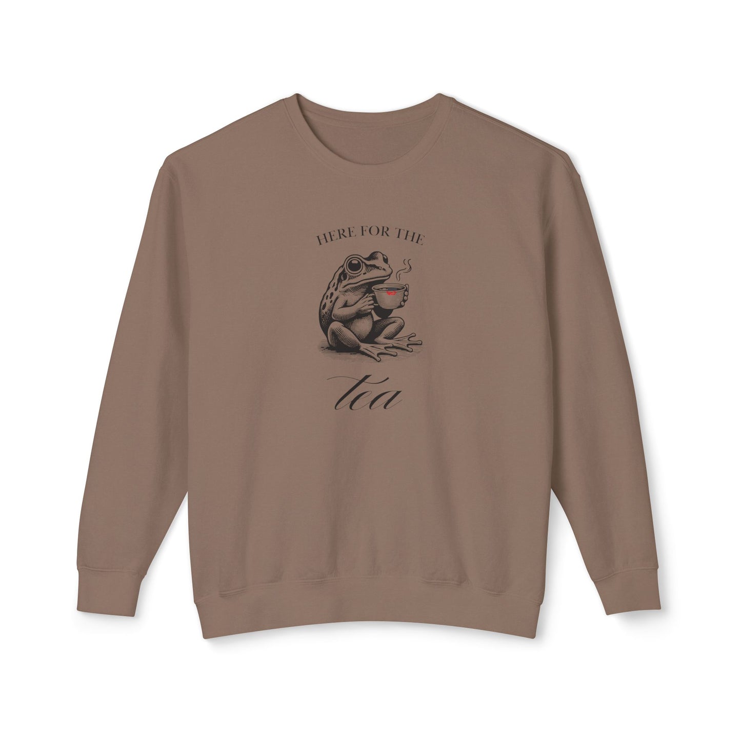 "Here for the Tea" Sweatshirt