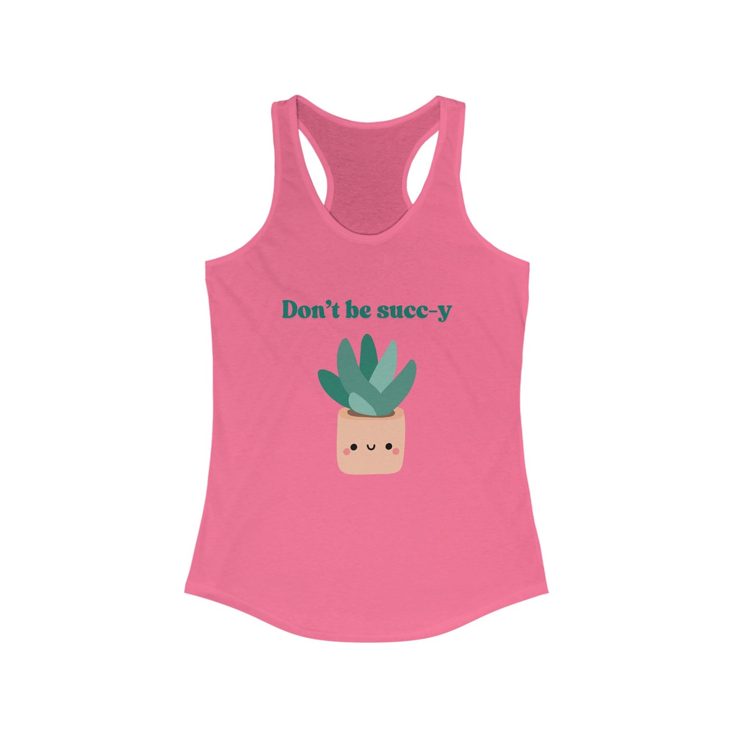 "Don't Be Succ-y" Tank Top
