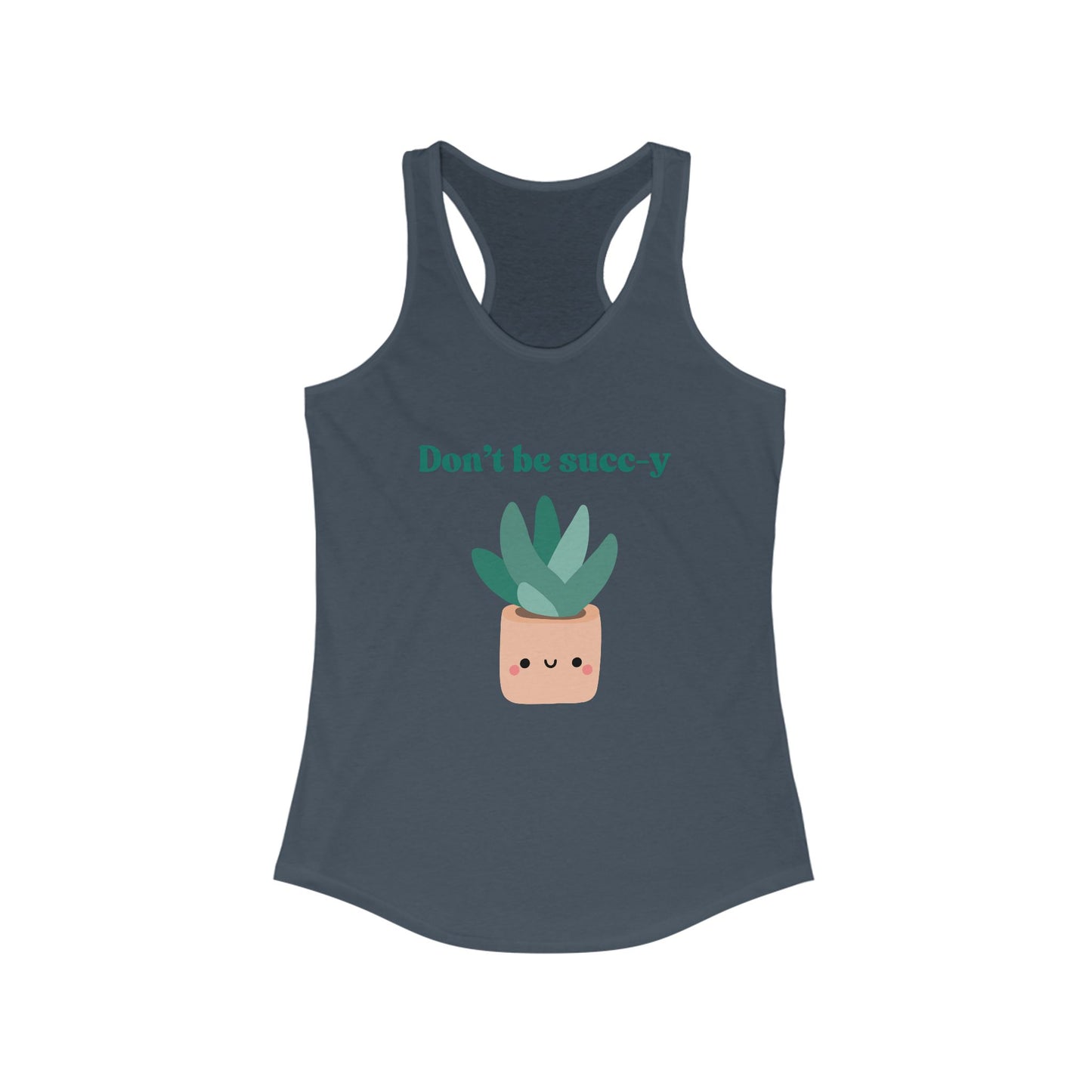 "Don't Be Succ-y" Tank Top