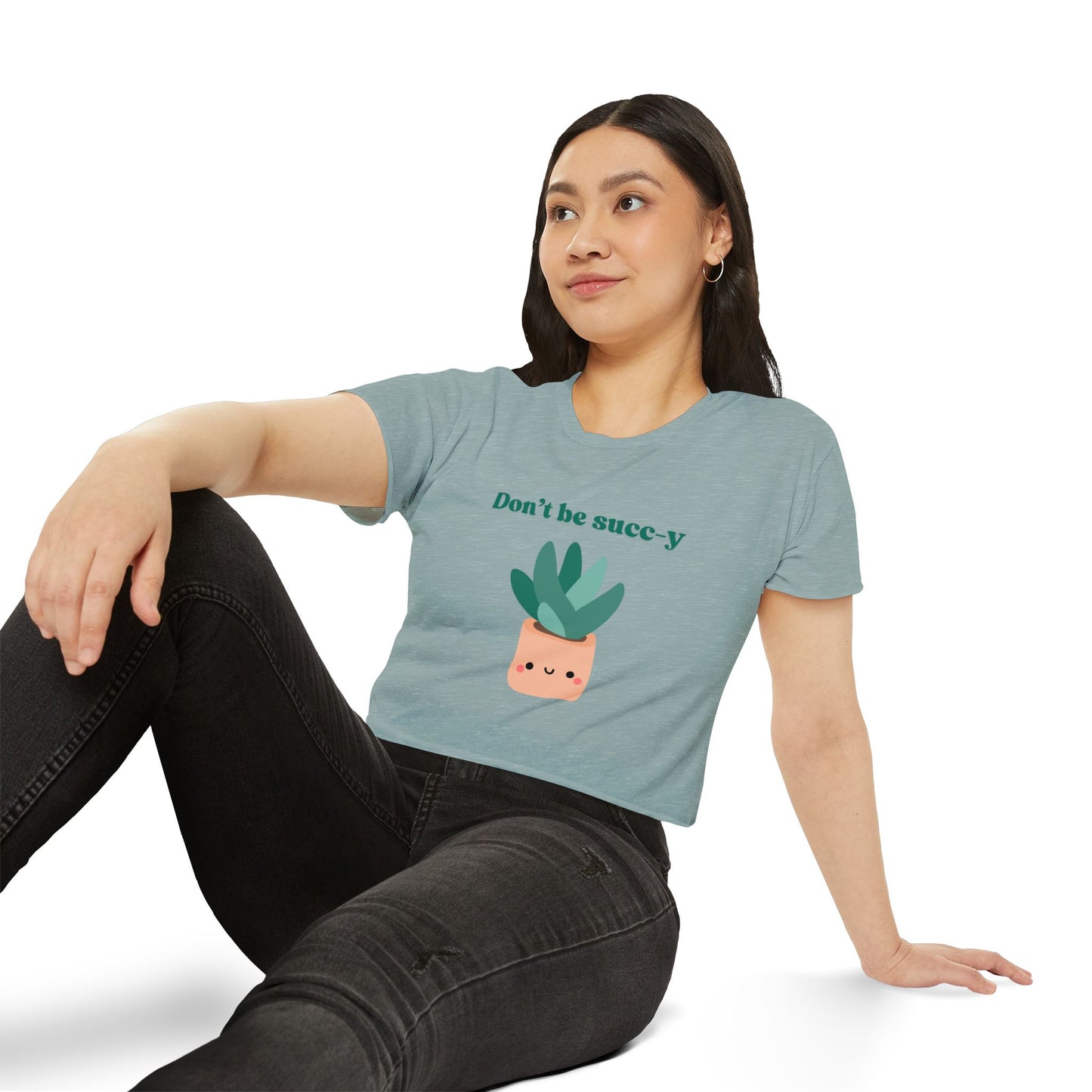 "Don't be succ-y" Flowy Crop Top