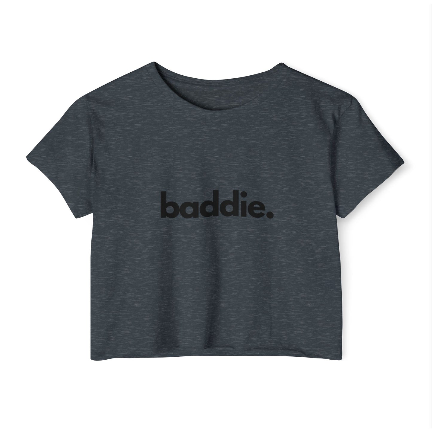 "baddie." Flowy Crop Top