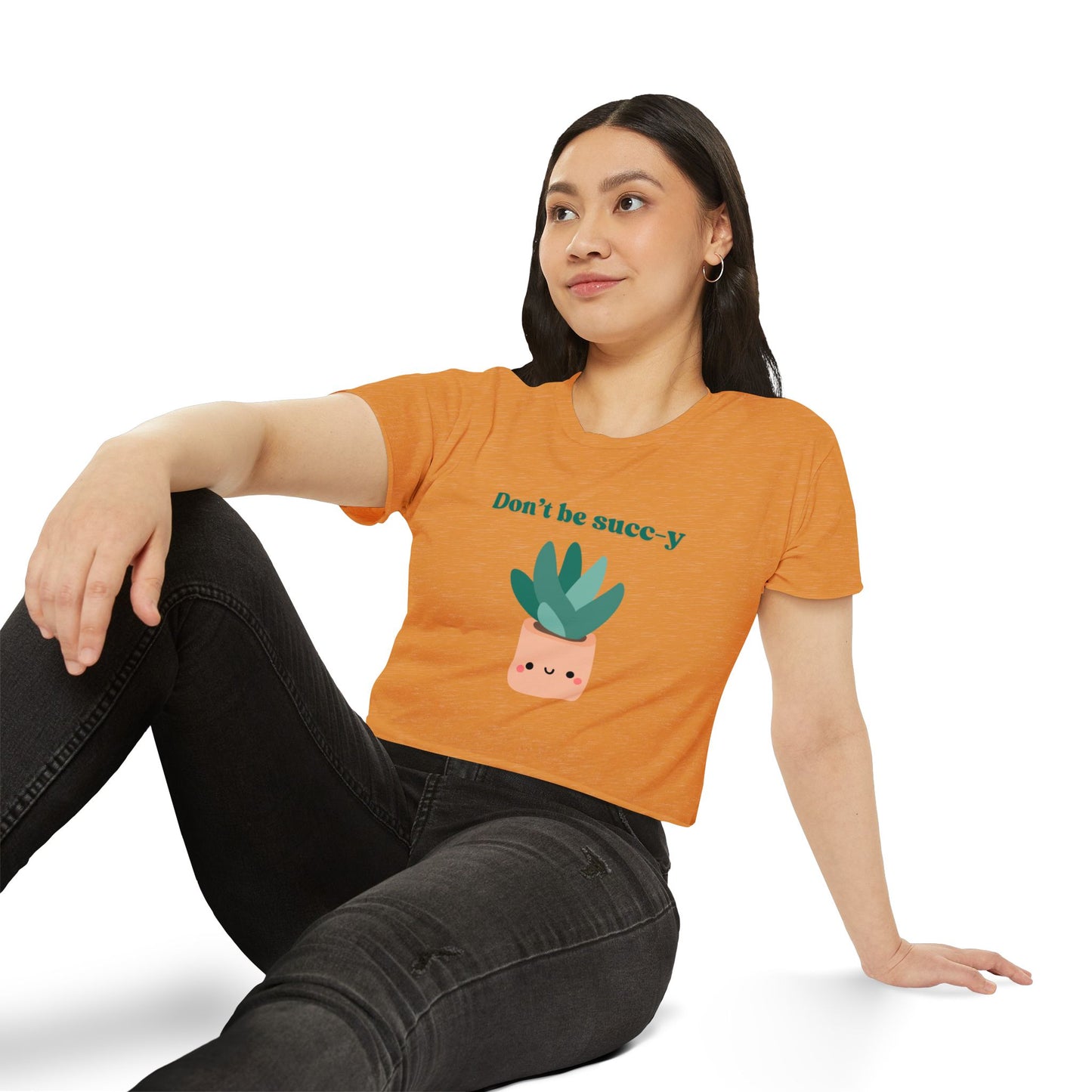 "Don't be succ-y" Flowy Crop Top
