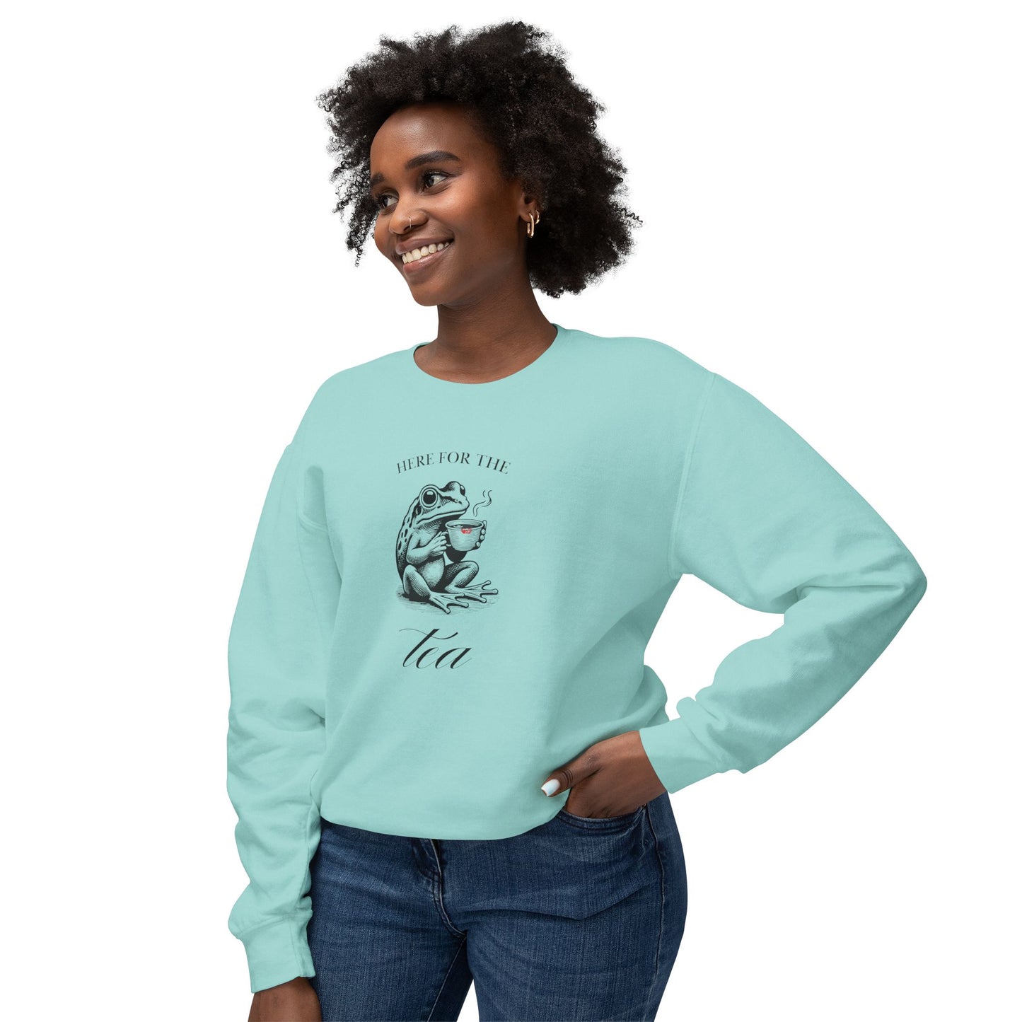 "Here for the Tea" Sweatshirt