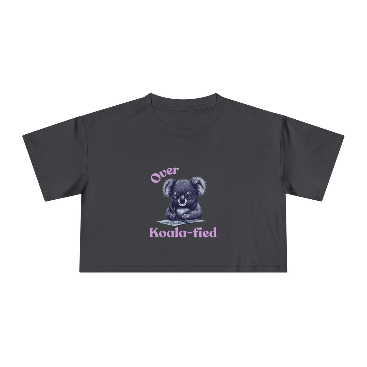 "Over Koala-fied" Premium Crop Top