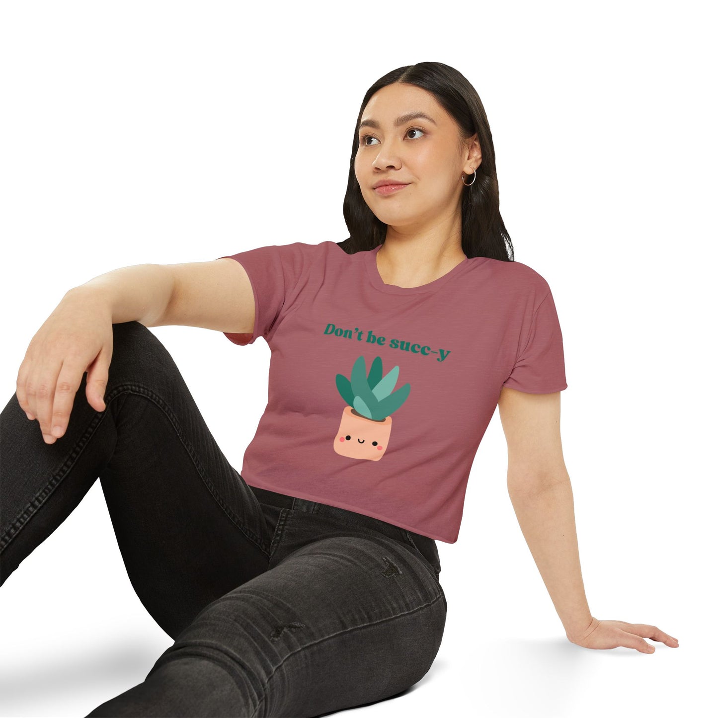 "Don't be succ-y" Flowy Crop Top