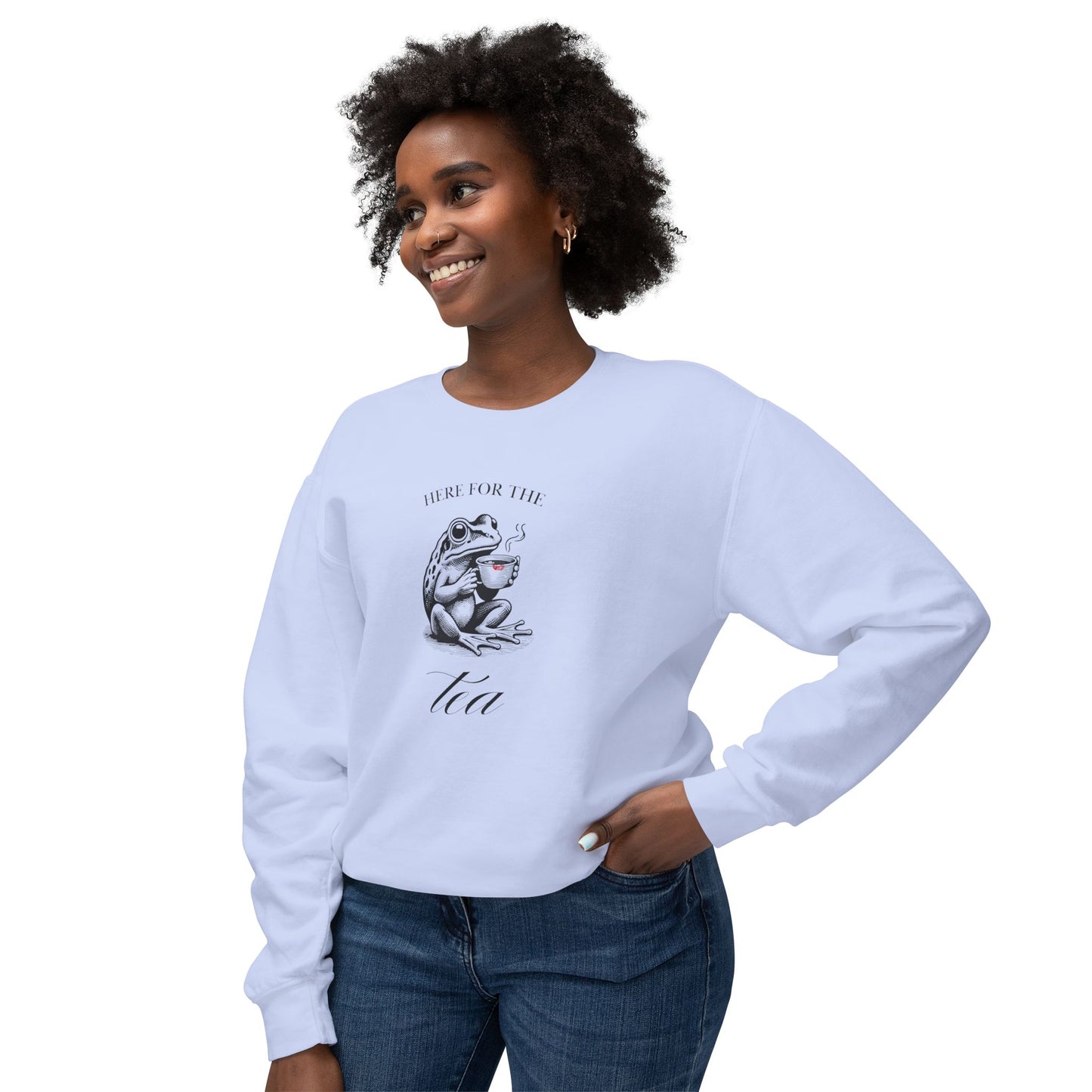 "Here for the Tea" Sweatshirt