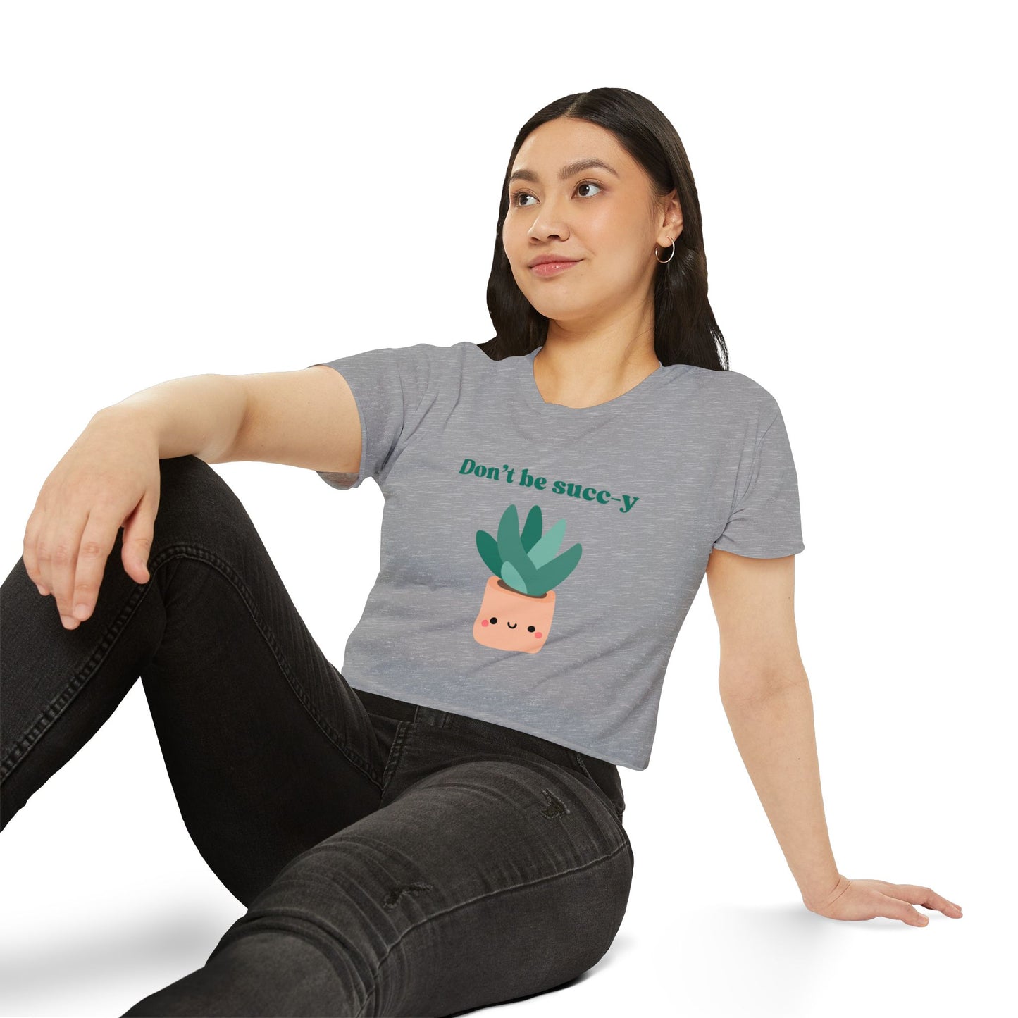 "Don't be succ-y" Flowy Crop Top