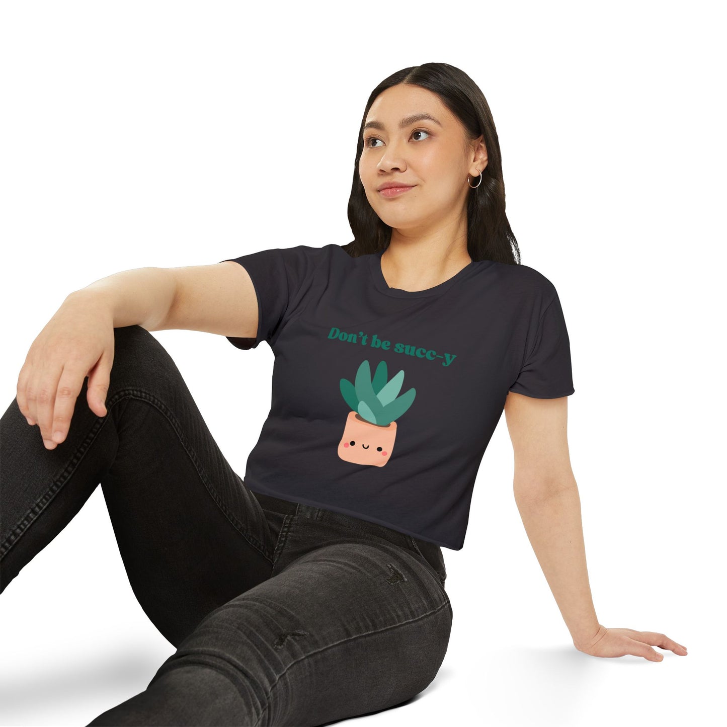 "Don't be succ-y" Flowy Crop Top